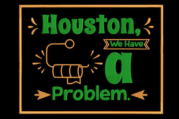 Reviewing Houston, We Have a Problem Embroidery